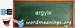 WordMeaning blackboard for argyle